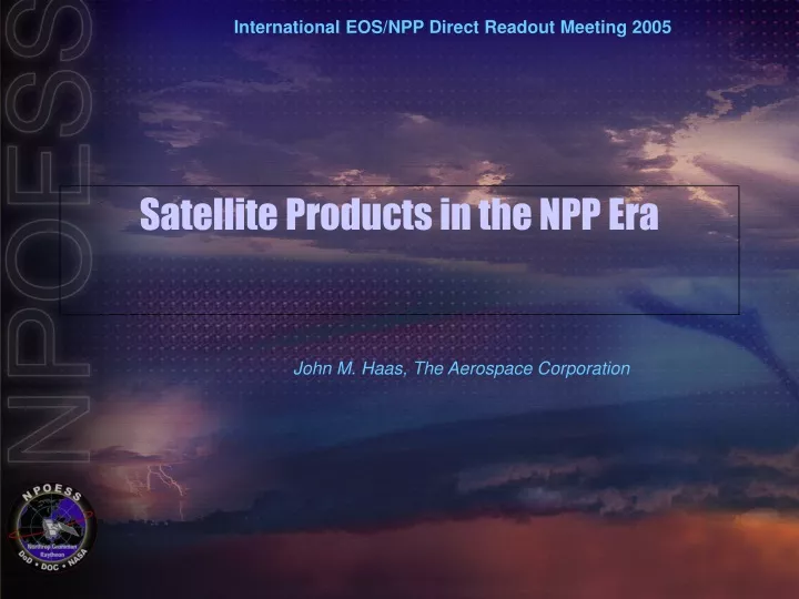 satellite products in the npp era