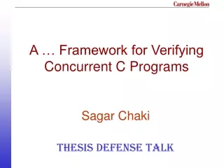 A … Framework for Verifying Concurrent C Programs