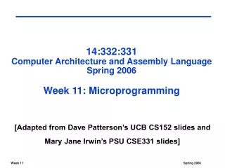 14:332:331 Computer Architecture and Assembly Language Spring 2006 Week 11: Microprogramming