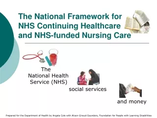 The National Framework for  NHS Continuing Healthcare  and NHS-funded Nursing Care