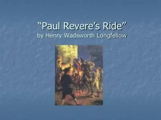 “Paul Revere’s Ride” by Henry Wadsworth Longfellow