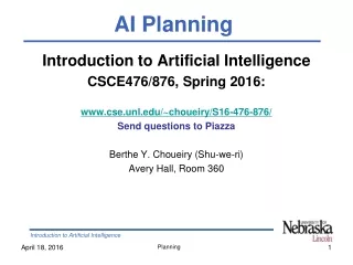 Introduction to Artificial Intelligence CSCE476/876, Spring 2016: