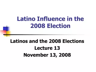 Latino Influence in the 2008 Election