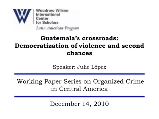 Guatemala’s crossroads:  Democratization of violence and second chances