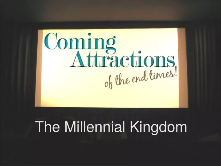 the millennial kingdom