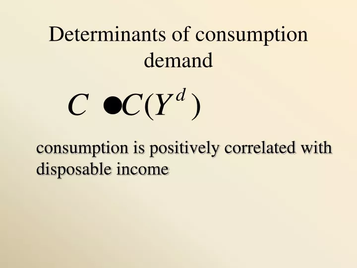 determinants of consumption demand