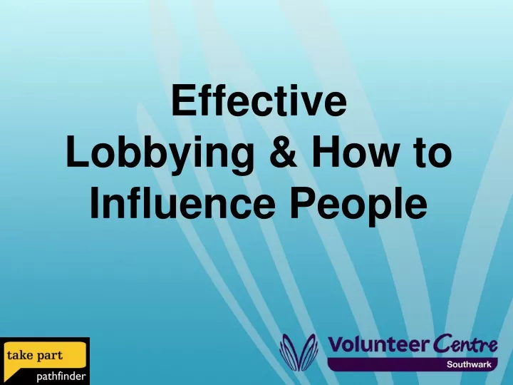 effective lobbying how to influence people