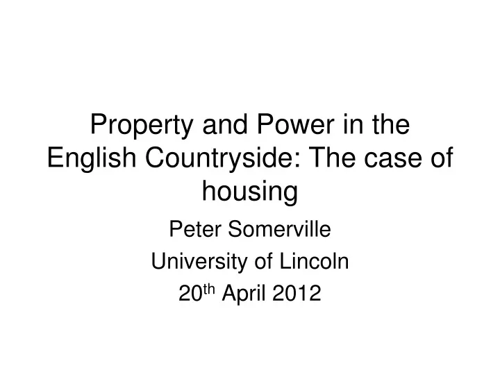 property and power in the english countryside the case of housing