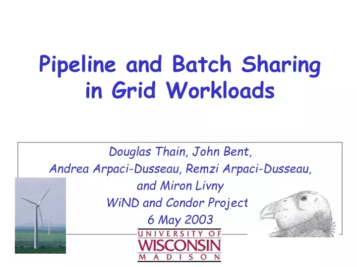 pipeline and batch sharing in grid workloads