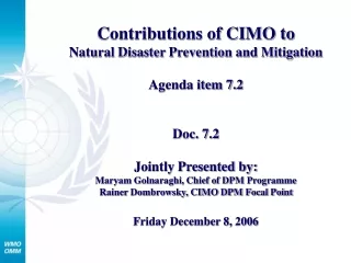 Contributions of CIMO to Natural Disaster Prevention and Mitigation Agenda item 7.2 Doc. 7.2