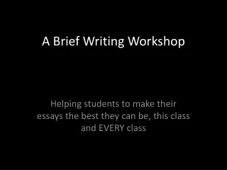 A Brief Writing Workshop