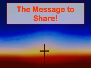 The Message to Share!