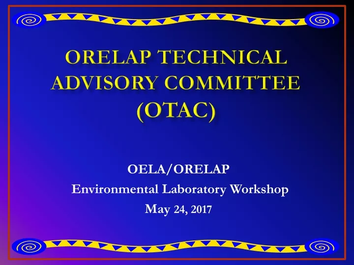 orelap technical advisory committee otac