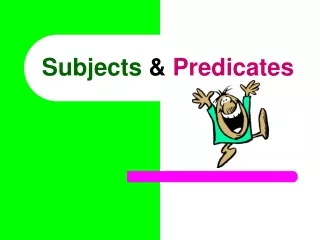 Subjects  &amp;  Predicates