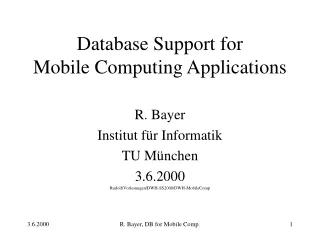 Database Support for  Mobile Computing Applications