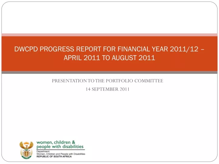 dwcpd progress report for financial year 2011 12 april 2011 to august 2011