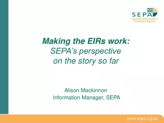 Making the EIRs work: SEPA’s perspective  on the story so far