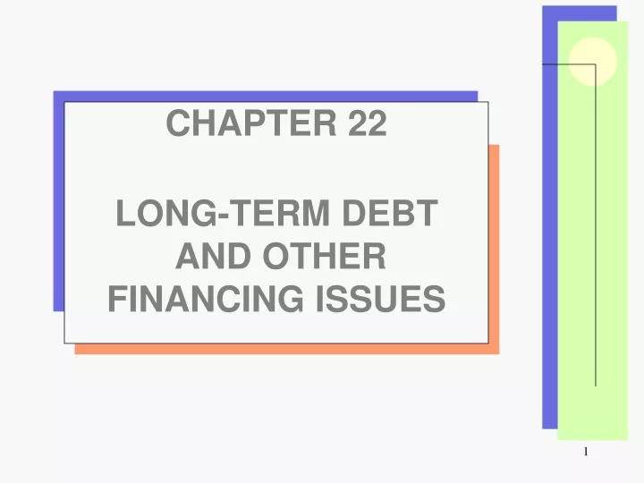 chapter 22 long term debt and other financing