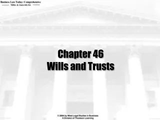 Chapter 46 Wills and Trusts