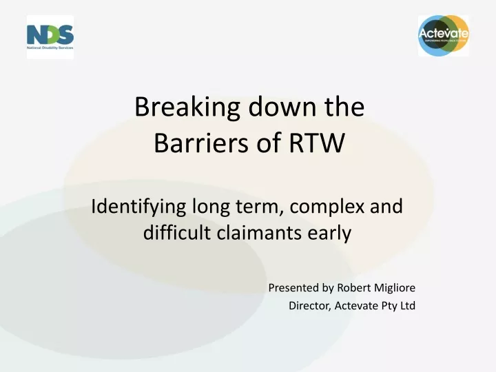 breaking down the barriers of rtw