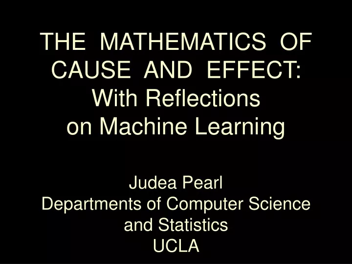 the mathematics of cause and effect with