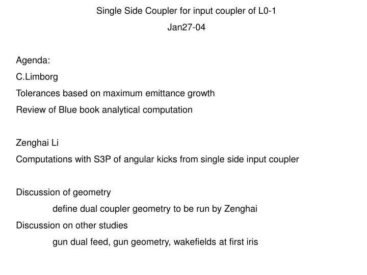 single side coupler for input coupler