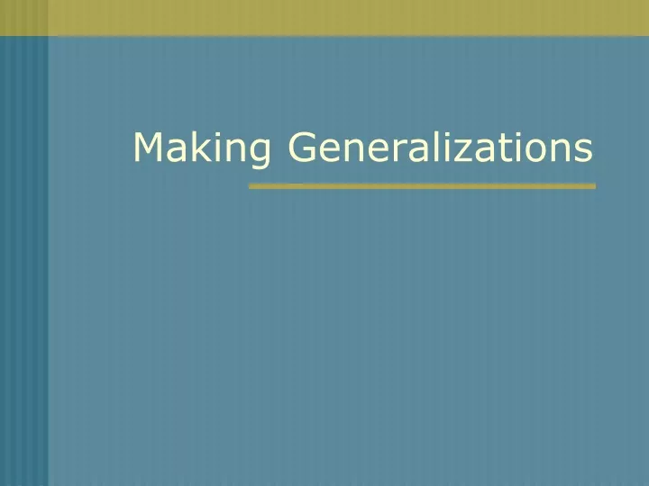 making generalizations