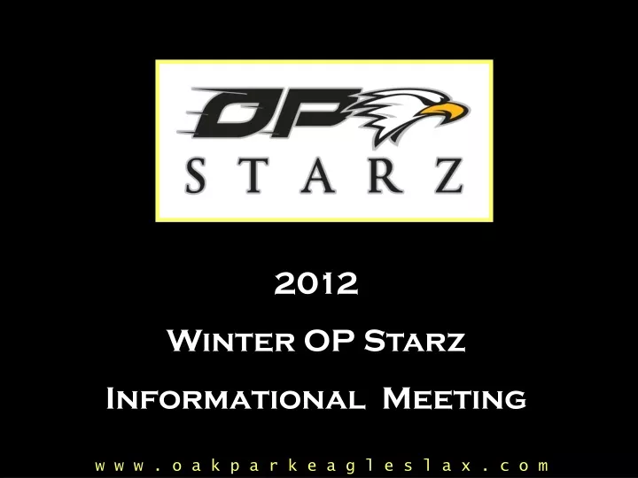 2012 winter op starz informational meeting