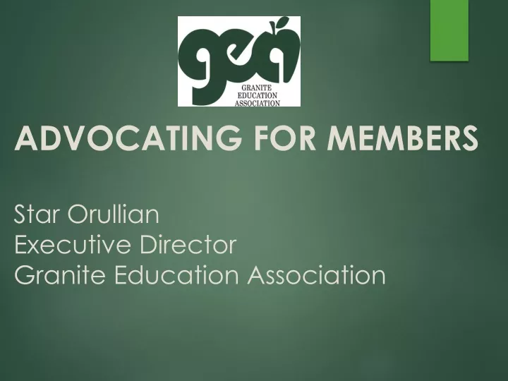 advocating for members star orullian executive director granite education association