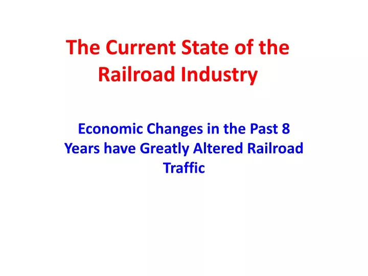 the current state of the railroad industry