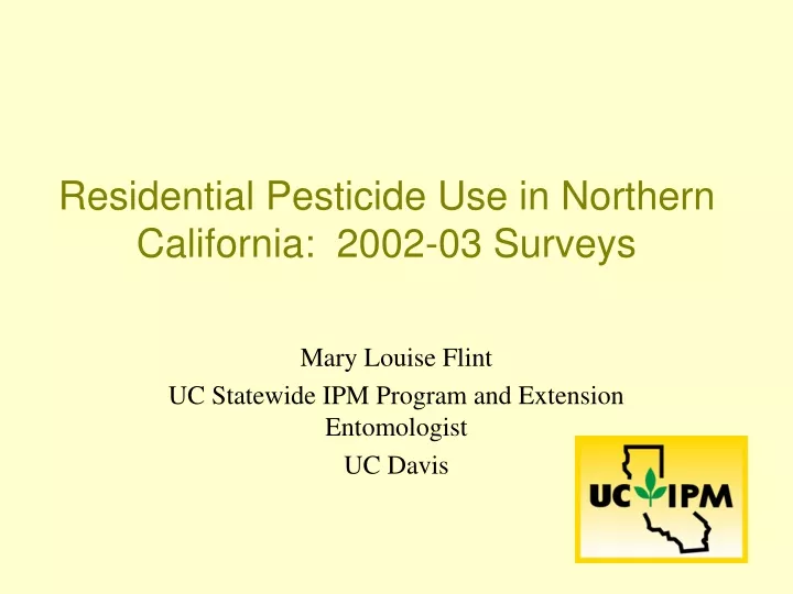 residential pesticide use in northern california 2002 03 surveys
