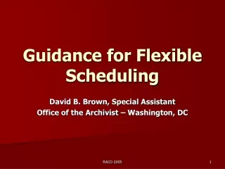 Guidance for Flexible Scheduling