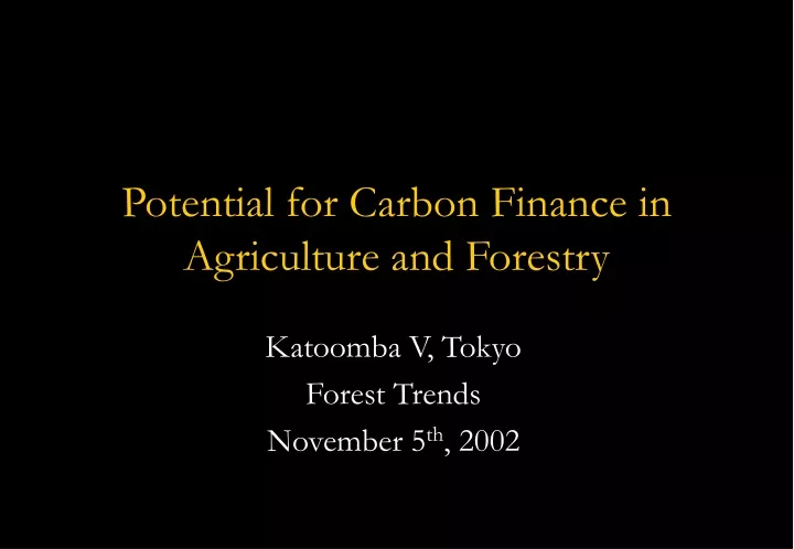 potential for carbon finance in agriculture and forestry
