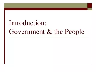 Introduction: Government &amp; the People