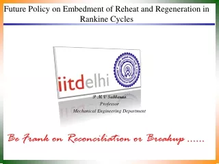 Future Policy on Embedment of Reheat and Regeneration in Rankine Cycles