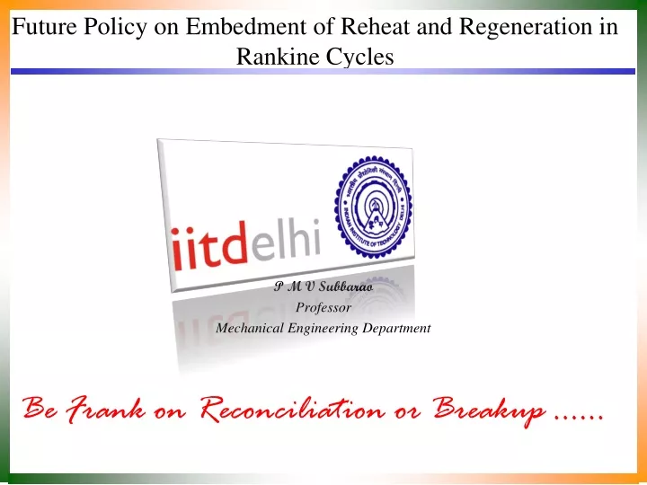 future policy on embedment of reheat and regeneration in rankine cycles