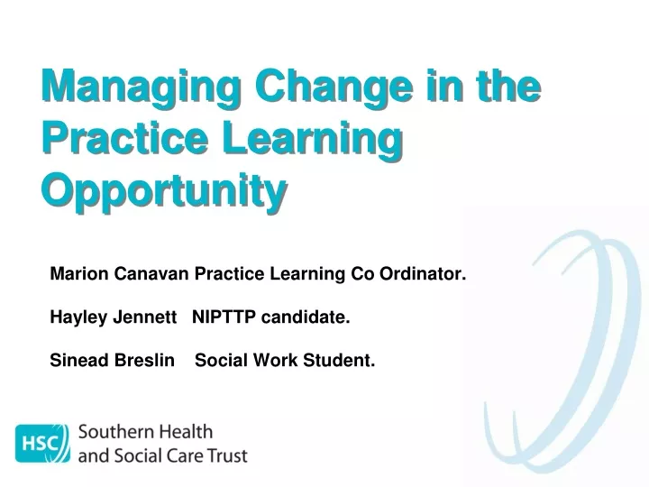 managing change in the practice learning opportunity