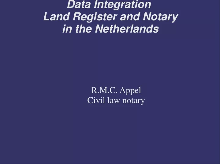 data integration land register and notary in the netherlands