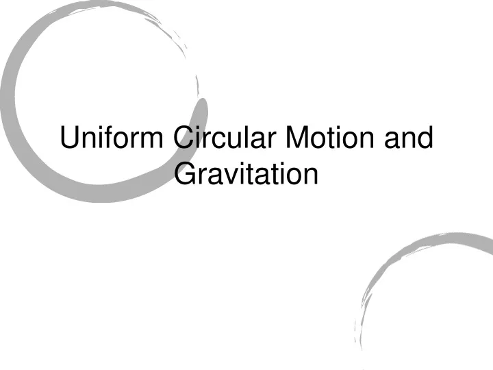 uniform circular motion and gravitation