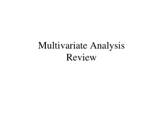 Multivariate Analysis Review