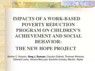 IMPACTS OF A WORK-BASED POVERTY REDUCTION PROGRAM ON CHILDREN’S ACHIEVEMENT AND SOCIAL BEHAVIOR: