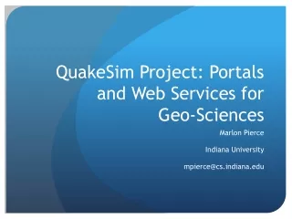 QuakeSim Project: Portals and Web Services for Geo-Sciences