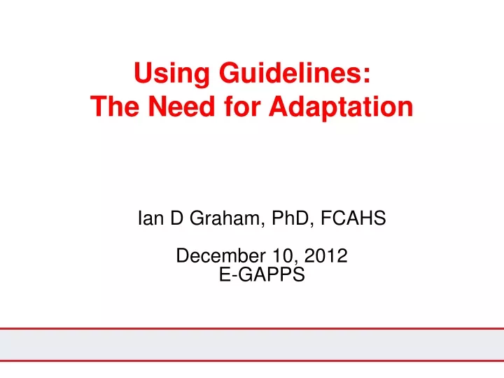 using guidelines the need for adaptation