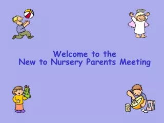 welcome to the new to nursery parents meeting