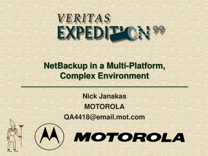 netbackup in a multi platform complex environment