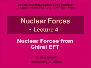 Nuclear Forces -  Lecture 4 -