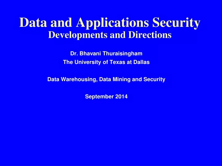 data and applications security developments and directions