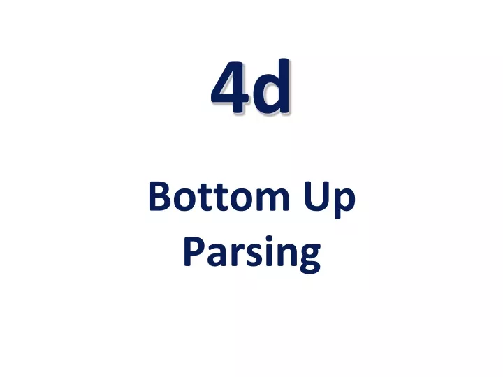 4d bottom up parsing