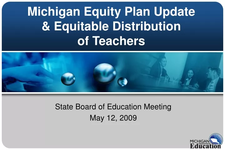 michigan equity plan update equitable distribution of teachers
