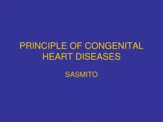 PRINCIPLE OF CONGENITAL HEART DISEASES